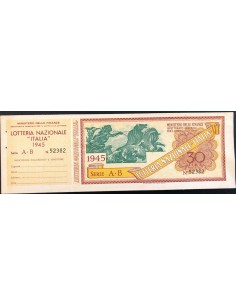1945 - LOTTERIA NAZIONALE "ITALIA" LIRE 30 SERIE A - B N:...