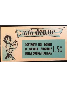 1950 - NOI DONNE - SOSTENETE IL GRANDE GIORNALE DELLA...