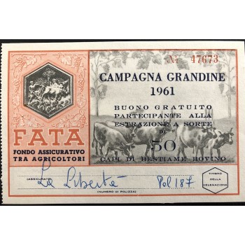 1961 - FATA FONDO ASS.VO AGRICOLTORI - CAMPAGNA GRANDINE BUONO PARTECIPANTE ESTRAZIONE DI 50 CAPI DI BESTIAME BOVINO