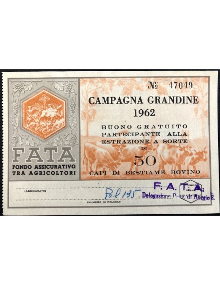 1962 - FATA FONDO ASS.VO AGRICOLTORI - CAMPAGNA GRANDINE BUONO PARTECIPANTE ESTRAZIONE DI 50 CAPI DI BESTIAME BOVINO