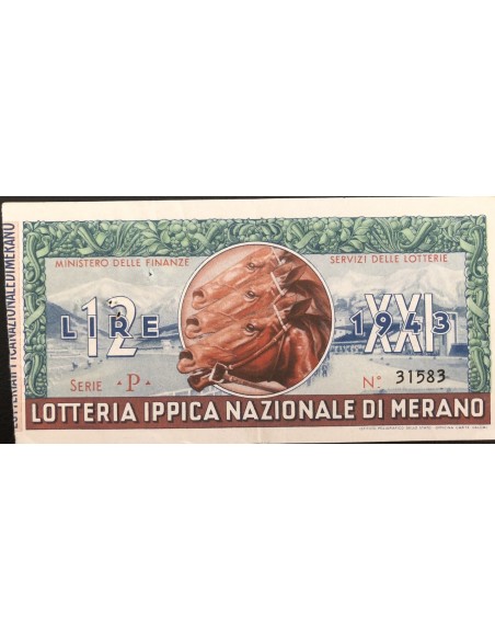 1943 GRANDE LOTTERIA IPPICA NAZIONALE IN MERANO LIRE 12 SERIE P N: 31583